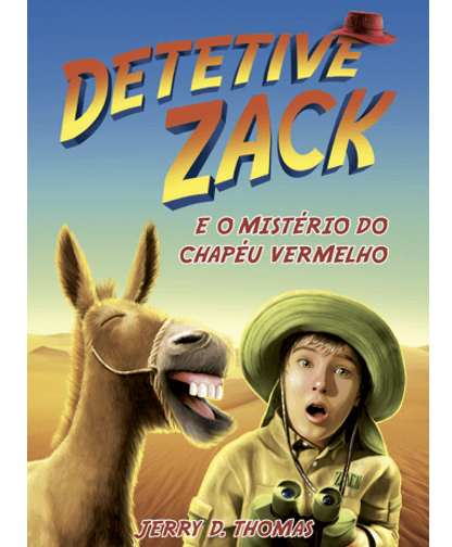Detetive Zack e o Mistério do Chapéu Vermelho.