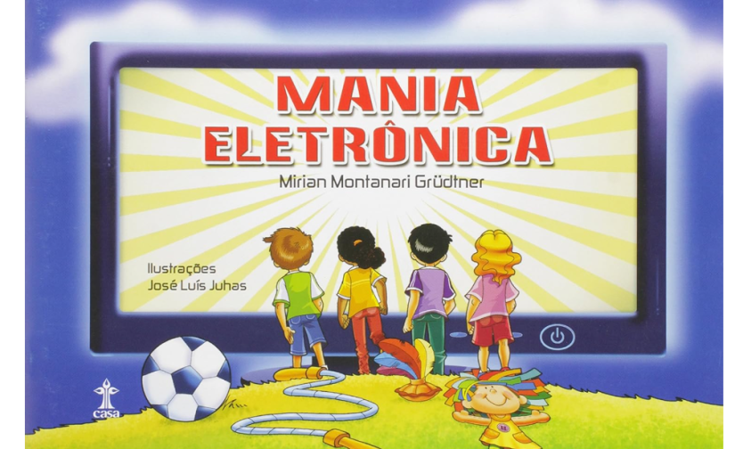 Mania eletrônica.