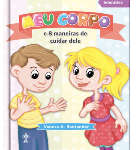 Meu Corpo – 8 Maneiras de cuidar dele